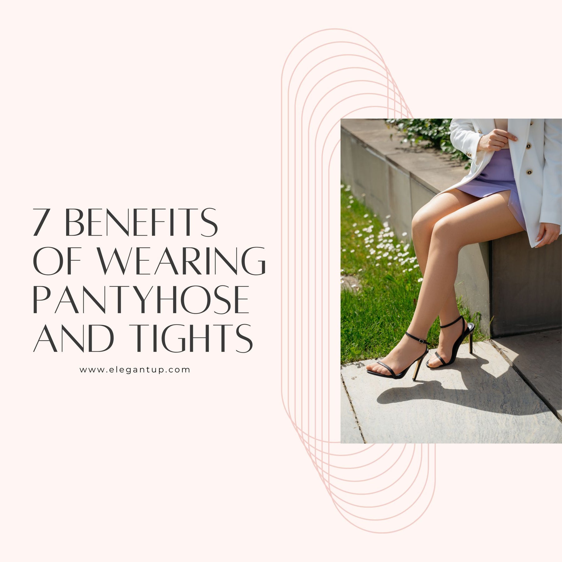 7 Benefits of Wearing Pantyhose and Tights Elegant Up